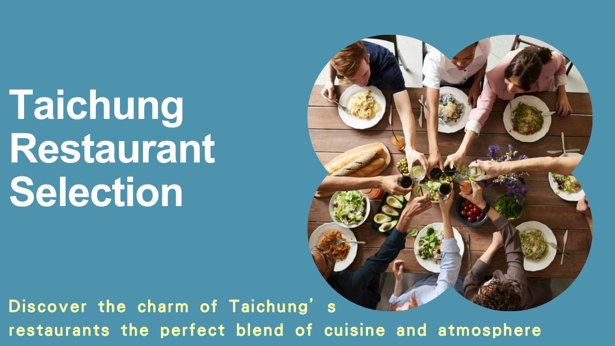 Best taichung restaurants, Taichung restaurant with view, Michelin Star restaurants Taichung, What to eat in Taichung, Fine dining Taichung, Restaurant near Taichung Station, Best Taiwanese restaurant in Taichung
